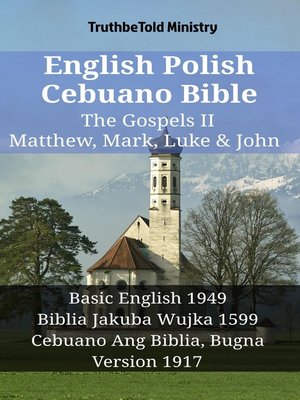 cover image of English Polish Cebuano Bible--The Gospels II--Matthew, Mark, Luke & John